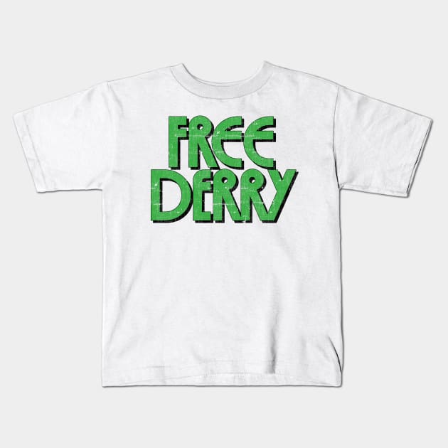 Free Derry  -- Retro Faded Style Design Kids T-Shirt by feck!